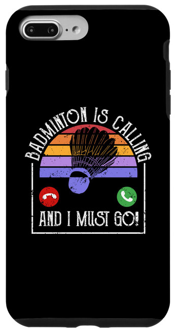 iPhone 7 Plus/8 Plus Badminton Is Calling And I Must Go Funny Shuttlecock Player Case