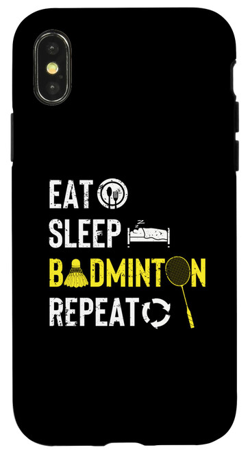 iPhone X/XS Funny Racket Shuttlecock Player Eat Sleep Badminton Repeat Case