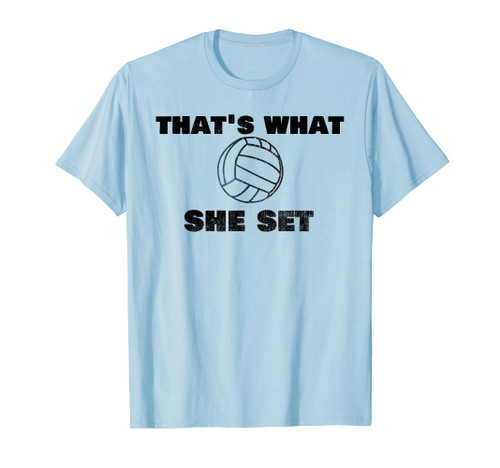 Trending Volleyball "That's What She Set" Practice T-Shirt