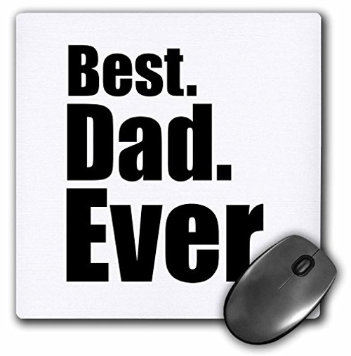 3dRose LLC 8 x 8 x 0.25 Inches Mouse Pad, Best Dad Ever Father (mp_149806_1) 3dRose LLC 8 x 8 x 0.25 Inches Mouse Pad, Best Dad Ever Father (mp_149806_1)