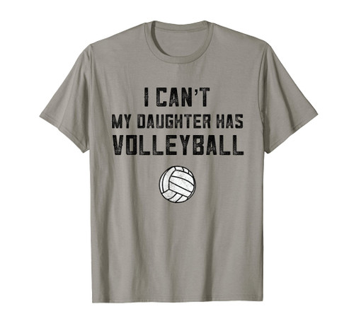 Volleyball Mom I Can't My Daughter Has Volleyball Dad Shirt T-Shirt Volleyball Mom I Can't My Daughter Has Volleyball Dad Shirt T-Shirt