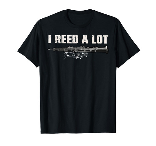 Funny Oboist Music Orchestra I Reed a Lot Oboe T-Shirt Funny Oboist Music Orchestra I Reed a Lot Oboe T-Shirt