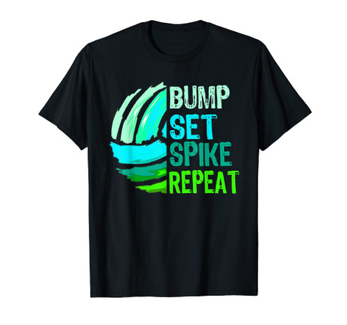 Girls Volleyball Bump Set Spike Repeat Green Blue Teen T-Shirt Girls Volleyball Bump Set Spike Repeat Green Blue Teen T-Shirt