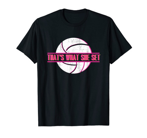 That's What She Set | Ball Game | Beach Volleyball Player T-Shirt