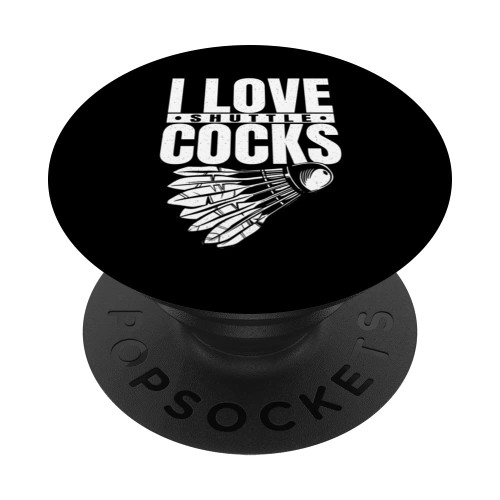 Badminton Player Birdie I Love Shuttlecocks Cocks PopSockets Swappable PopGrip