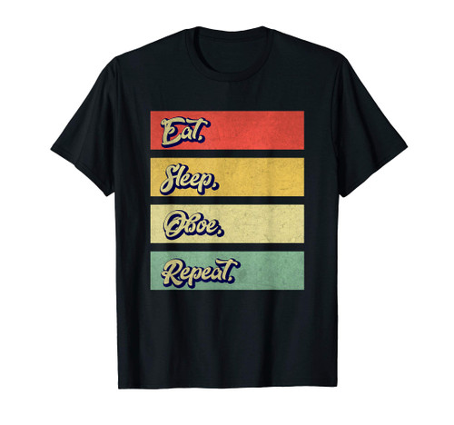 Eat Sleep Oboe Repeat Oboe Retro Vintage Music Joke T-Shirt