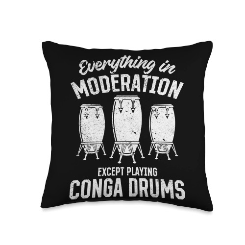 Conga Music Conga Drummer Everything in Moderation Except Playing Conga Drumming Throw Pillow, 16x16, Multicolor