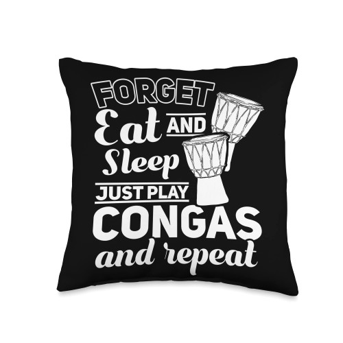 Conga Player Conga Drummer Instrument Forget Eat and Sleep Just Play Repeat Conga Lover Throw Pillow, 16x16, Multicolor