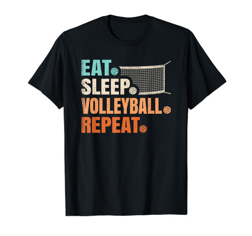 Funny Eat Sleep Volleyball Repeat Volleyball Lover T-Shirt Funny Eat Sleep Volleyball Repeat Volleyball Lover T-Shirt