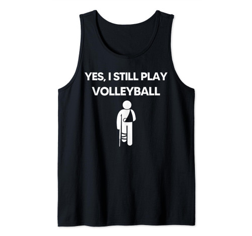 Funny Volleyball Player Yes I Still Play Volleyball Parent Tank Top