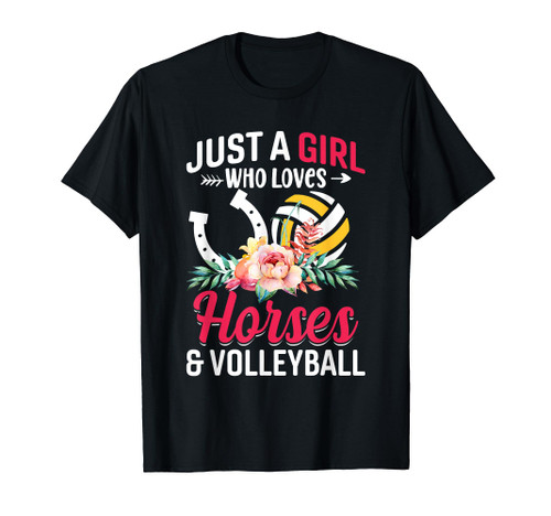 Horses & Volleyball - Just a Girl who Loves T-Shirt