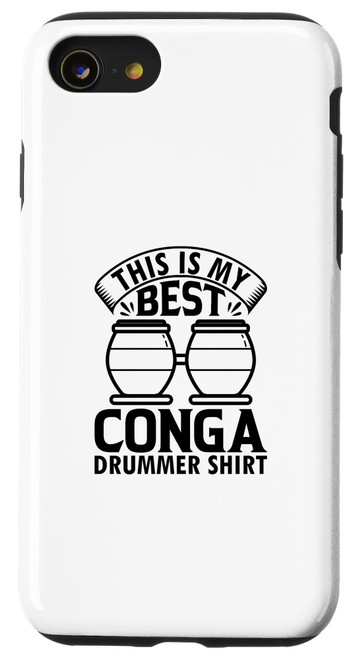 iPhone SE (2020) / 7 / 8 This Is My Best Conga Drummer Shirt Conga Drummer Case