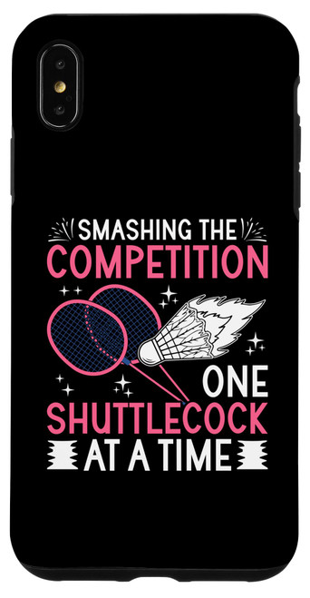 iPhone XS Max Smashing The Competition Badminton Player Shuttlecock Case