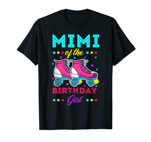 Mimi of the Birthday Girl Roller Skates Bday Skating Theme T-Shirt