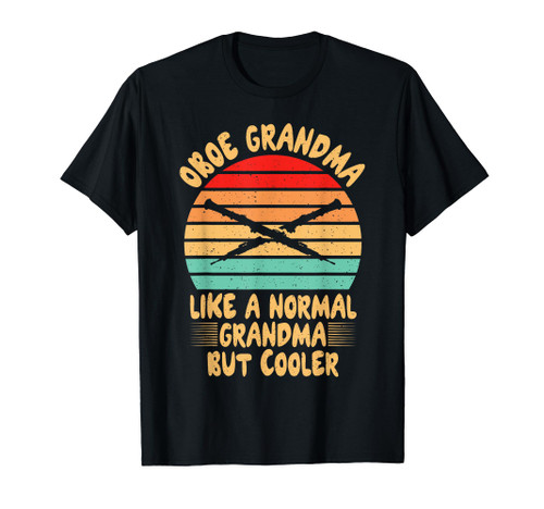 Oboe Grandma like a normal Grandma but cooler Oboist T-Shirt Oboe Grandma like a normal Grandma but cooler Oboist T-Shirt