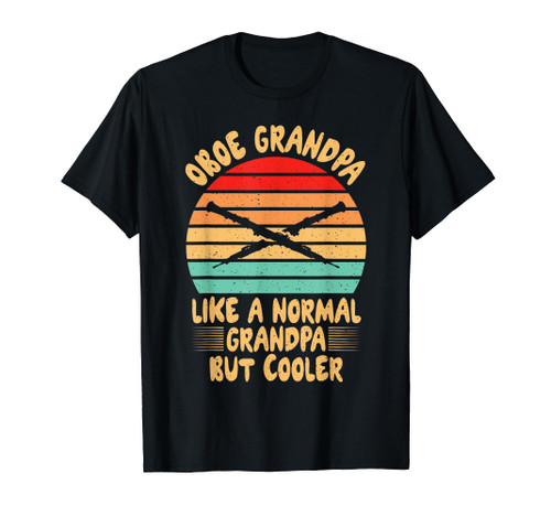 Oboe Grandpa like a normal Grandpa but cooler Oboist T-Shirt