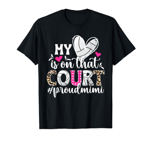 On That Court Proud Volleyball Mimi Of A Volleyball Player T-Shirt On That Court Proud Volleyball Mimi Of A Volleyball Player T-Shirt