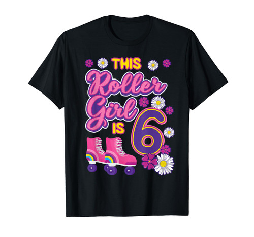 This Roller Girl is 6 Birthday Roller Skate Skating Party T-Shirt