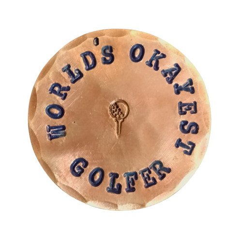 World's Okayest Golfer Hand Stamped Copper Golf Ball Marker by Sunfish