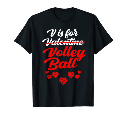 V Is For Volleyball Valentines Day Men Women T-Shirt V Is For Volleyball Valentines Day Men Women T-Shirt