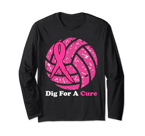 Dig For A Cure Breast Cancer Awareness Volleyball Pink Out Long Sleeve T-Shirt Dig For A Cure Breast Cancer Awareness Volleyball Pink Out Long Sleeve T-Shirt
