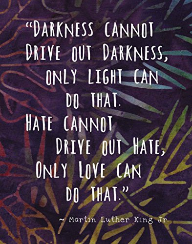 Colorful Batik Pattern Wall Art Print ~ MARTIN LUTHER KING Famous Quote: 'Darkness Cannot Drive out Darkness...' (8"?0")