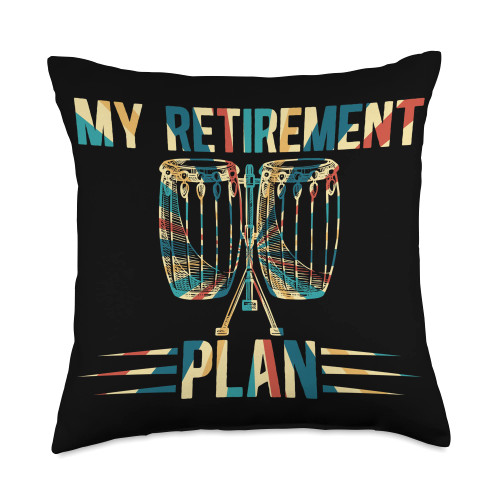 Conga Player Retired Conga Drummer My Retirement Plan Drumming Music Conga Musician Throw Pillow, 18x18, Multicolor