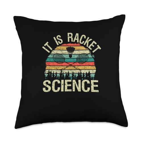 Shuttlecock Player Funny Badminton It Is Racket Science Throw Pillow