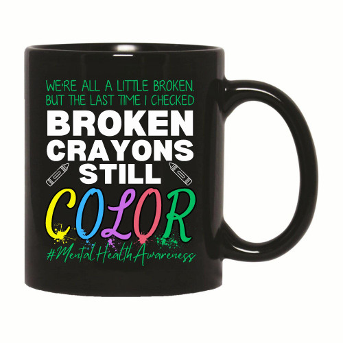 Gift tal Health Awareness Supporters Broken Crayons Graphic 11oz 15oz Black Coffee Mug