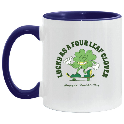 Four Leaf Clover Skater Quote Gift Ideas Unique Present Ideas for Skateboard Fans 11oz 15oz Inner Color Accent Mug