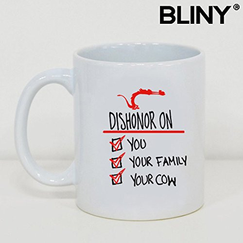 BLINY White Mug Custom Funny Mug Dishonor On You Your Family Your Cow Coffee Cup 11 Ounce