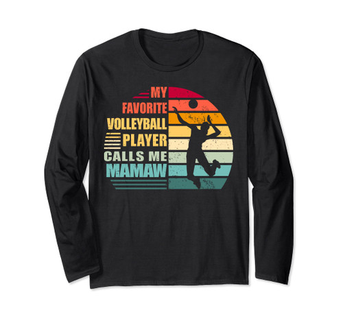 My Favorite Volleyball Player Calls Me Mamaw Long Sleeve T-Shirt