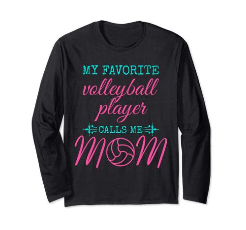 My Favorite Volleyball Player Calls Me Mom - Volleyball Mom Long Sleeve T-Shirt My Favorite Volleyball Player Calls Me Mom - Volleyball Mom Long Sleeve T-Shirt