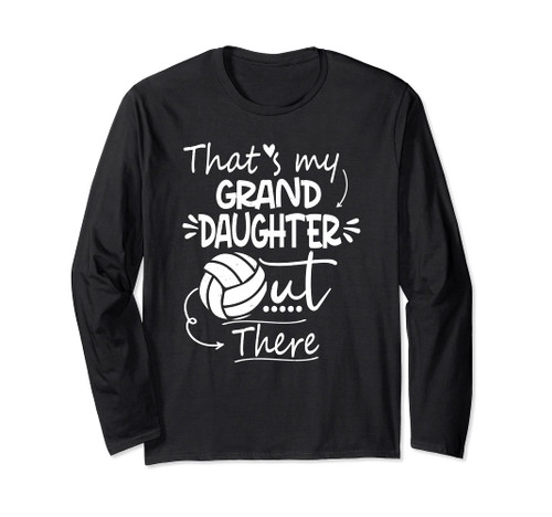 That's My Granddaughter Out There Volleyball For Grandma Long Sleeve T-Shirt