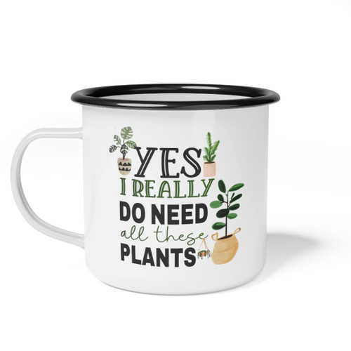 Yes I Really Do Need All These Plants Camping Mug, Cool Gifts For Plant Lovers, Plant Mom Mug For Plant Lovers, Plant Lover Enamel Camping Coffee Mug, Coffee Tea Lover Mugs 12oz - Eagle HBD Store Yes I Really Do Need All These Plants Camping Mug, Cool Gifts For Plant Lovers, Plant Mom Mug For Plant Lovers, Plant Lover Enamel Camping Coffee Mug, Coffee Tea Lover Mugs 12oz - Eagle HBD Store