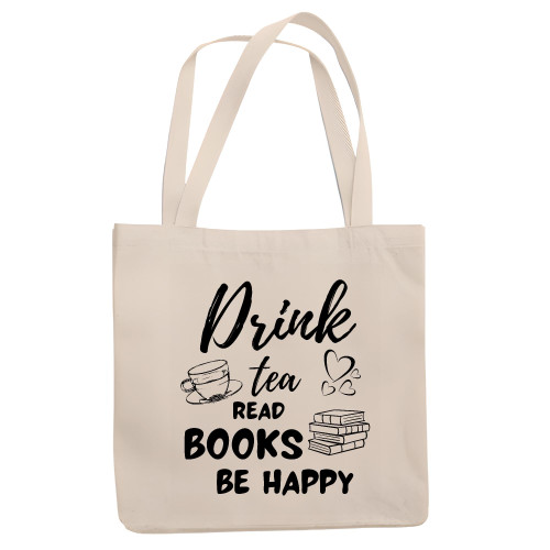 Be Happy Read Books Drink Tea Gifts for Mom Book Lovers Wine Lovers Women Natural White Multicolor Canvas Tote Bag