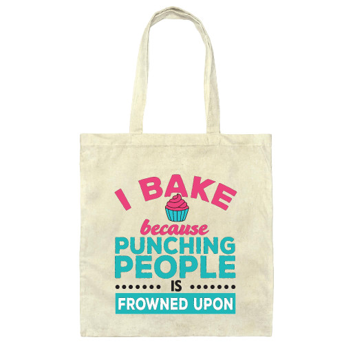 Funny Bake Tote Bag Gift I Bake Because Punching People Frowned Upon Bakers Natural White Multicolor Canvas Tote Bag