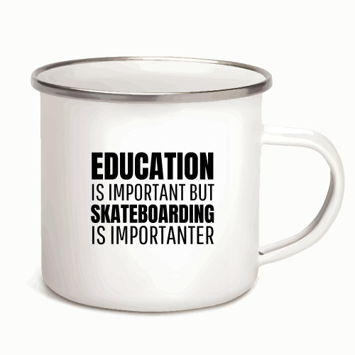 Education is important but Skateboard is importanter humor for Skateboarding Skateboarder 12oz Enamel Silver Mug Education is important but Skateboard is importanter humor for Skateboarding Skateboarder 12oz Enamel Silver Mug