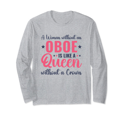 Funny Oboe Player A Women Without a Oboe Long Sleeve T-Shirt