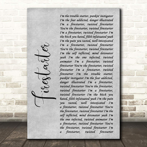 The Card Zoo Firestarter Rustic Script Grey Song Lyric Quote Wall Art Poster Gift Present Print The Card Zoo Firestarter Rustic Script Grey Song Lyric Quote Wall Art Poster Gift Present Print