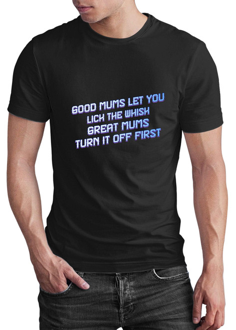 Sweet Mom Gift for Mama, a Mother's Day Treat - Good Mums Let You Lick the Whisk on Men Women Multi Size Black T-shirt