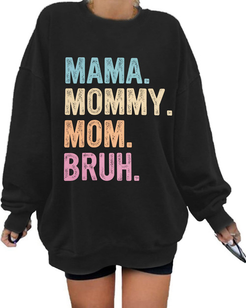 Mama Sweatshirt Women Oversized Mama Mommy Mom Bruh Sweatshirt Mom Life Vintage Loose Crewneck Pullover Tops Black
