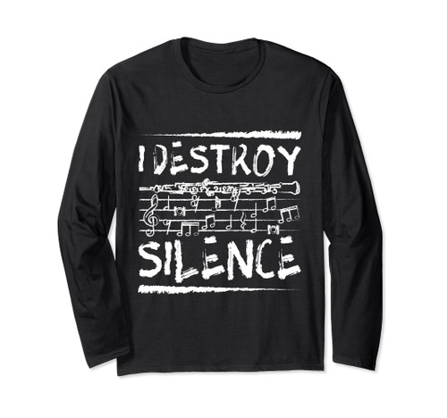 I destroy silence oboe player oboist Long Sleeve T-Shirt