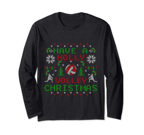 Funny Holly Volleyball Ugly Christmas Sweater Party Shirts Long Sleeve T-Shirt Funny Holly Volleyball Ugly Christmas Sweater Party Shirts Long Sleeve T-Shirt