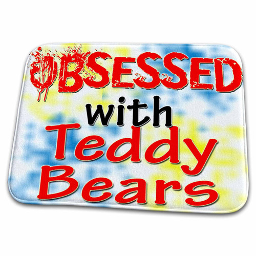 3dRose Blonde Designs Obsessed With - Obsessed With Teddy Bears - Dish Drying Mats (ddm-241812-1)