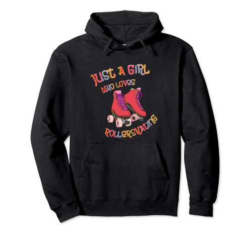 Roller skates - Just A Girl Who Loves Roller Skating - Skate Pullover Hoodie