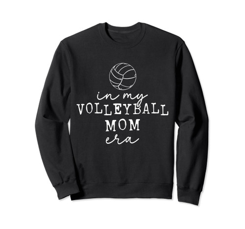 In My Volleyball Mom Era - Volleyball Mom Sweatshirt