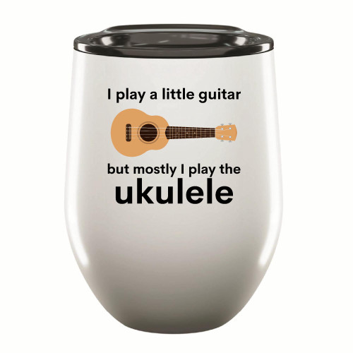 Funny Ukulele Pun Gift Perfect Little Guitar Idea for Everyone 12oz Wine Tumbler Cup Funny Ukulele Pun Gift Perfect Little Guitar Idea for Everyone 12oz Wine Tumbler Cup