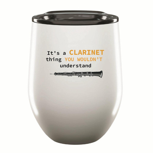 It is a Clarinet thing you Wouldnt understand funny for Music Musician instrument Clarinet player 12oz Wine Tumbler Enamel Cup It is a Clarinet thing you Wouldnt understand funny for Music Musician instrument Clarinet player 12oz Wine Tumbler Enamel Cup