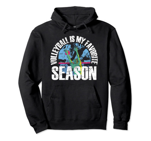 Volleyball Is My Favorite Season - Volleyball Pullover Hoodie